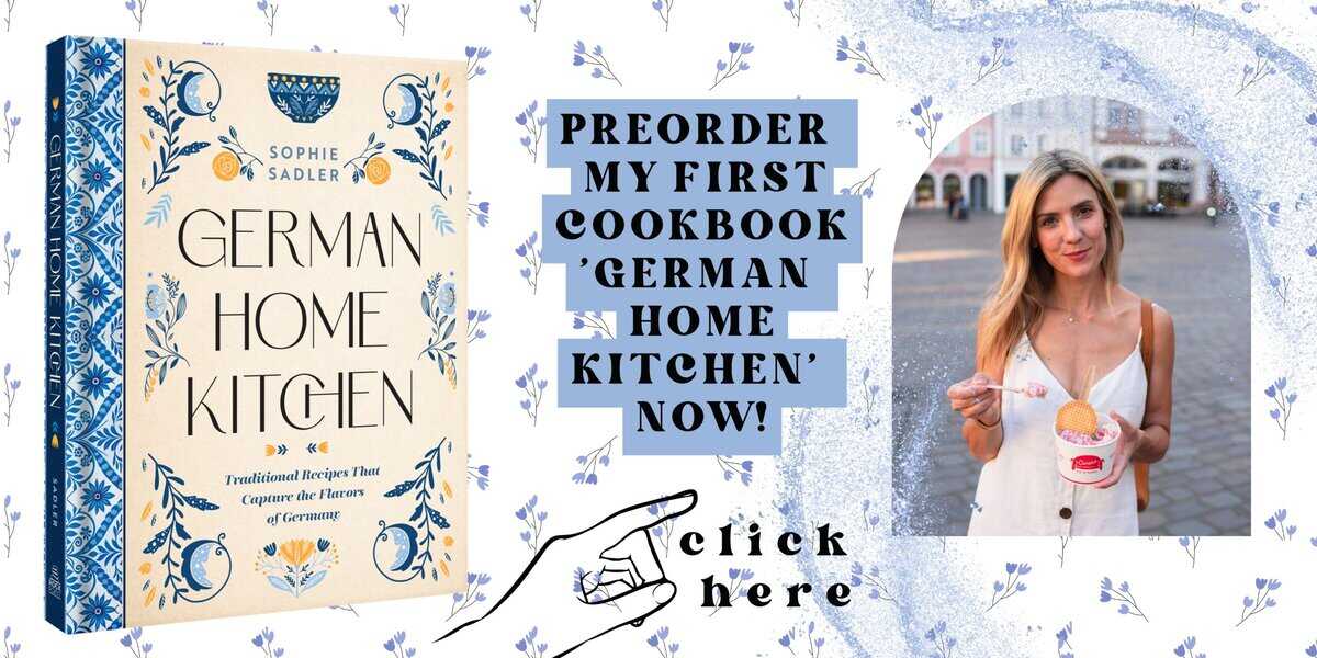 Preorder Sophie's new cookbook called German Home Kitchen.
